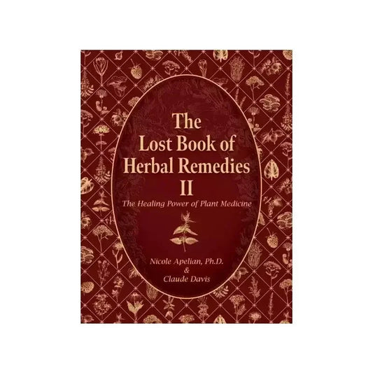 The Lost Book of Herbs and Natural Remedies II - A5 Size